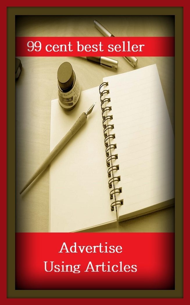 99 Cent Best Seller Advertise Using Articles ( branding, stigmatize, taint, disgrace, mark, assembly, gathering, marshalling, rally, survey, marketing, advertising, promotion, selling )