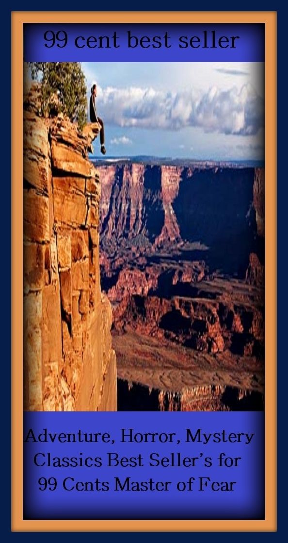 99 cent best seller Adventure, Horror, Mystery Classics Best Seller's for 99 Cents Master of Fear ( master of arts in library science,master of arts in teaching,master of ceremonies,master of divinity,master of education,master of fine arts,master )