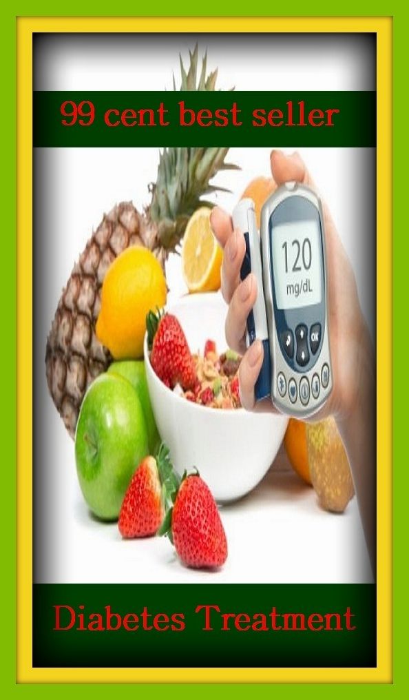 99 Cent Best Seller Diabetes Treatment ( exercise, meditation, acupuncture, disease, digestive system, formula, medicine, remedy, fix, treatment, action, conduct, behavior, handling, gastrin, fitness, vitamins, healing, diet, cut down, starve yourself )