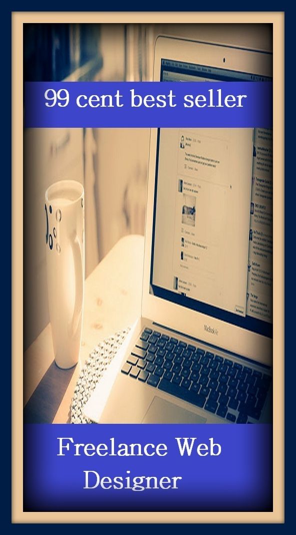 99 cent best seller Freelance Web Designer (Self-employed, free agent, non-staff, unaffiliated, freelance, independent, individualist, rugged individualist, free companion, hireling, legionnaire)