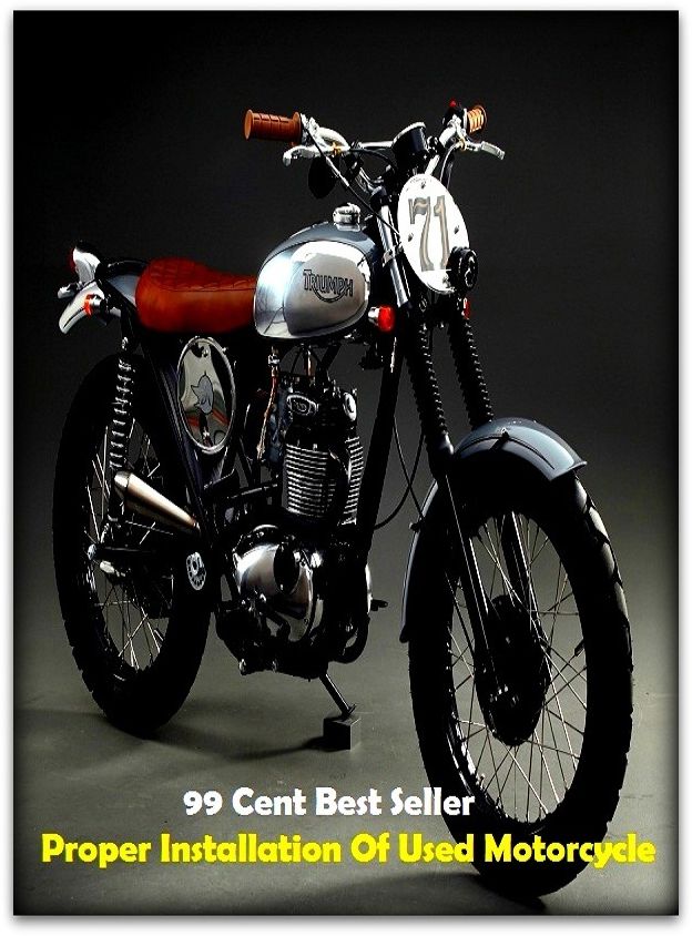 99 Cent Best Seller Proper Installation Of Used Motorcycl ( Discusses payment options, warranties, service contracts, model, cars for sale, get prices, car photos, Car Reviews, Car Pictures, compare vehicles )