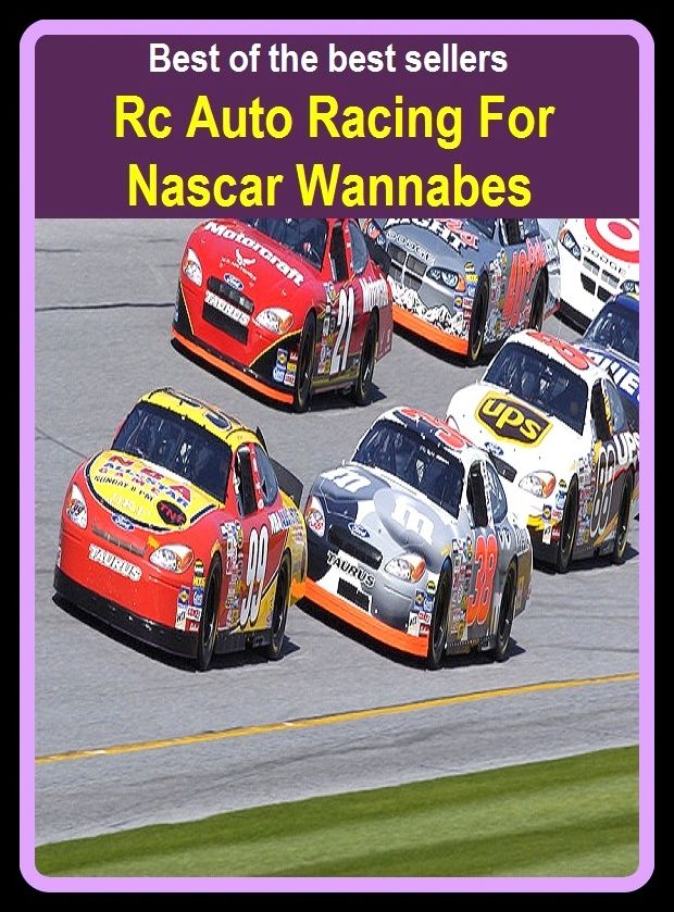 Best of the Best Sellers Rc Auto Racing For Nascar Wannabes (auto mechanic, auto mechanics, auto part, auto race, auto racing, auto rickshaw, auto tire, auto-, auto-changer, auto-configuration)