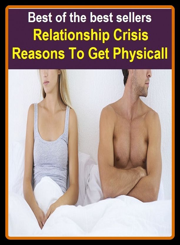 Best of the Best Sellers Relationship Crisis Reasons To Get Physicall (relation less, relation like, relations, relationship, relationship analytic, relationship science, relationship, relative, relative, relative address)