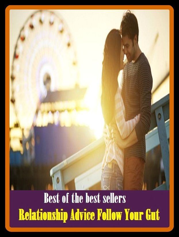 Best of the Best Sellers Relationship Advice Follow Your Gut (relativistic, relation less, relation like, relations, relationship, relationship analytic, relationship science, relationship, relative, relative)