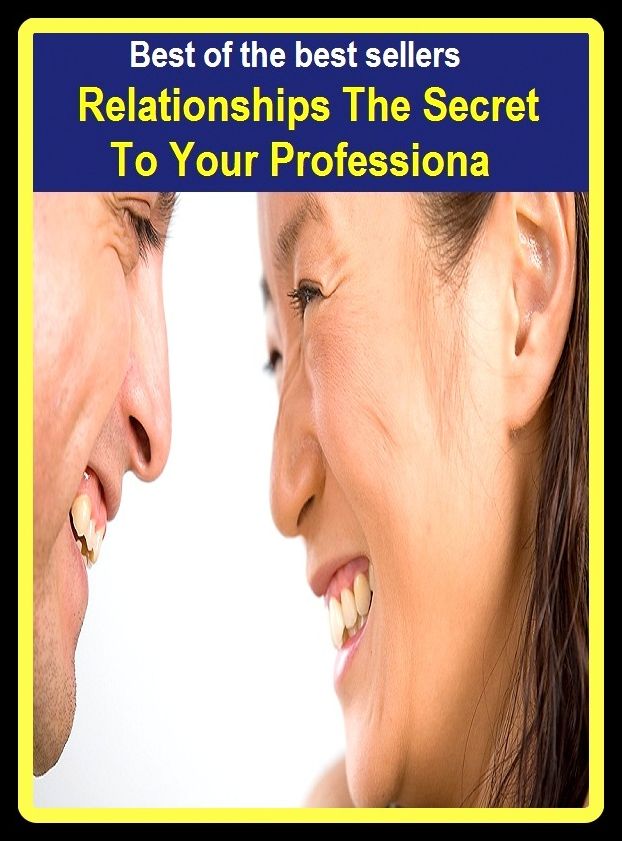 Best of the Best Sellers Relationships The Secret To Your Professiona (relations, relationship, relationship analytic, relationship science, relationship, relative, relative, relative address, relative adjective, relative altitude)