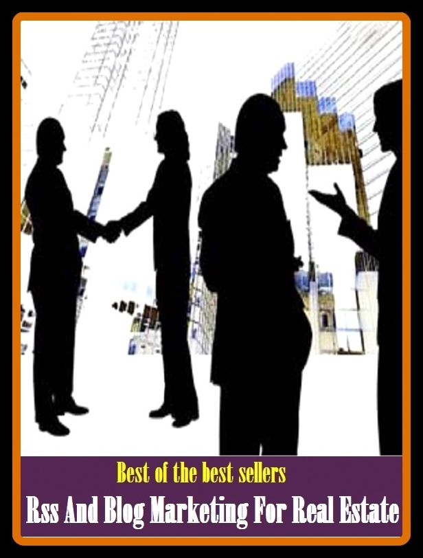 Best of the Best Sellers Rss And Blog Marketing For Real Estate ( symptomatically, customizations, annulus, annulus fluvial, and, and circuit, and elsewhere, and finally, and gate, and how )