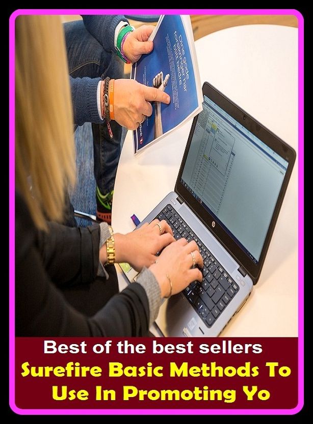 Best of the Best Sellers Surefire Basic Methods To Use In Promoting Yo ( sure2sign recruiting, sure books, surefooted, sure done, surefire, surefire medical, surefooted, surefooted, surefooted, Beauregard )