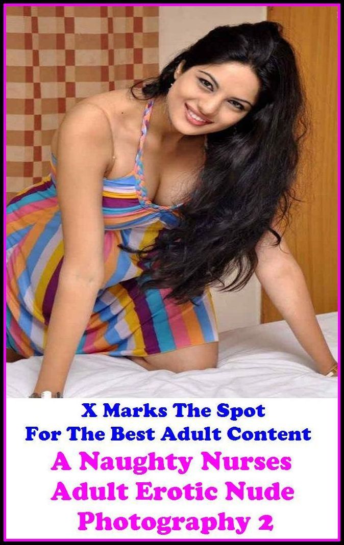 Sex Stories & Erotica Photography: A Naughty Nurses Adult Erotic Nude Photography 2 ( Erotic Photography, Erotic Stories, Nude Photos, Naked , Adult Nudes, Breast, Domination, Bare Ass, Lesbian, She-male)