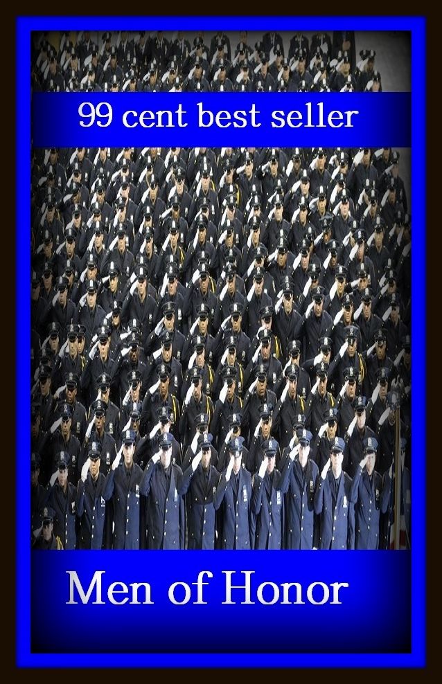 99 Cent Best Seller Adventure, Horror, Mystery Classics Best Seller's for 99 Cents Men of Honor ( adventure, fantasy, romantic, action, fiction, humorous, historical, detective, thriller, crime, journey, battle, war, science fiction, amazing, mystery )