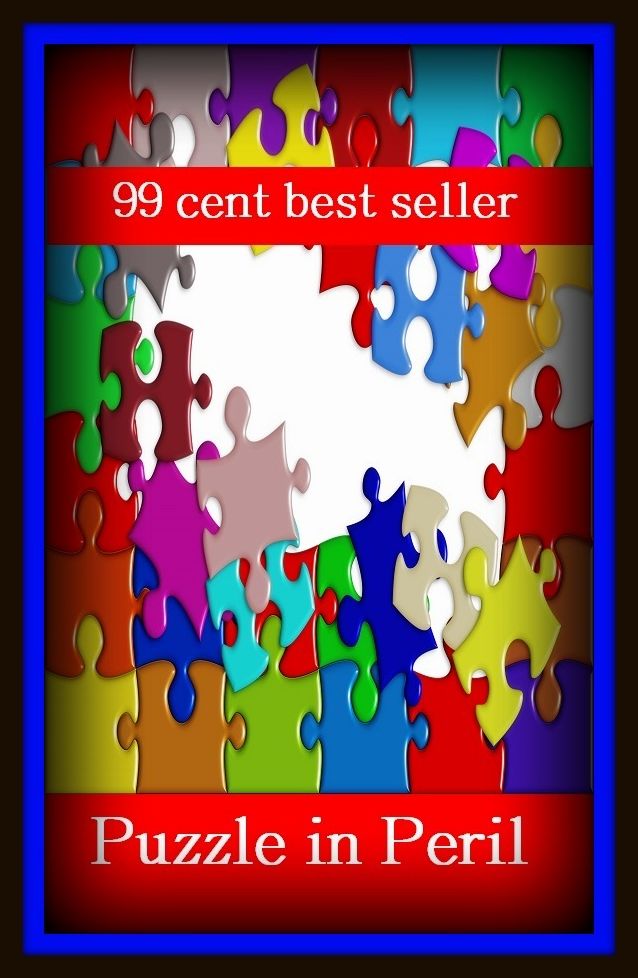 99 Cent Best Seller	Adventure, Horror, Mystery Classics Best Seller's for 99 Cents Puzzle in Peril, (conundrum,enigma,problem,question,riddle,secrecy,subtlety,thriller,abstruseness,charade )