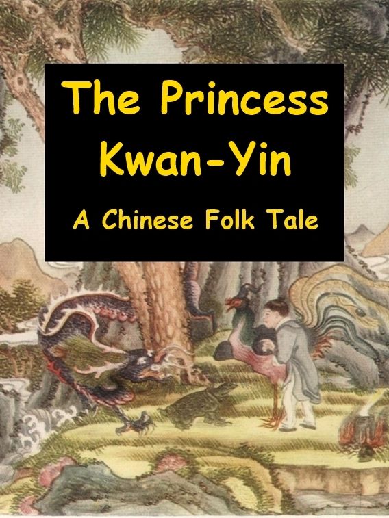 The Princess Kwan - A Chinese Folk Tale