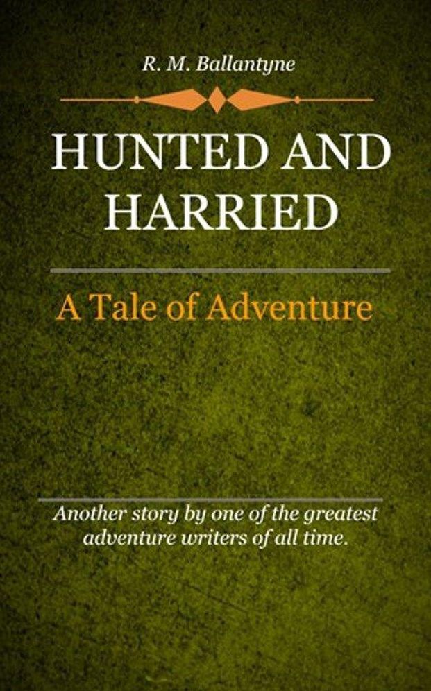 Hunted and Harried