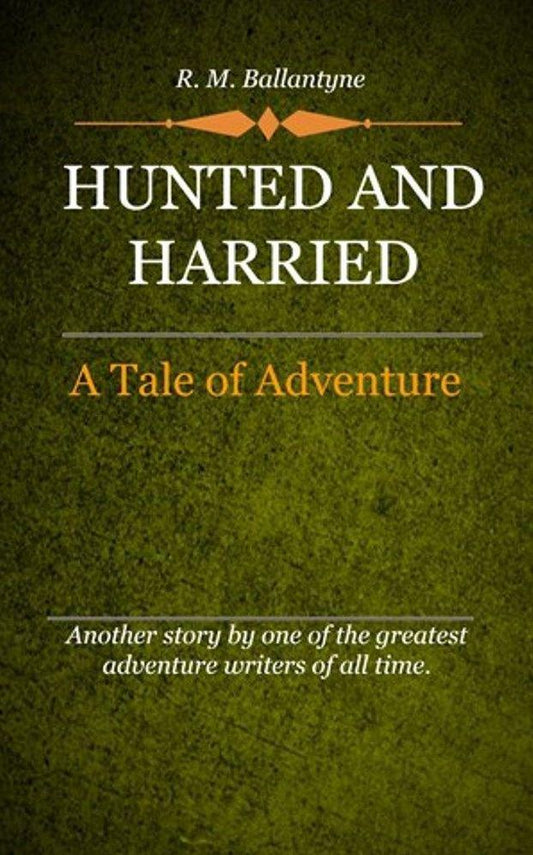 Hunted and Harried