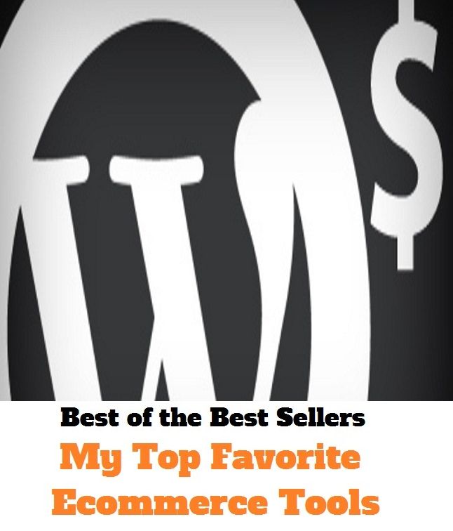Best of the Best Sellers My Top Favorite Ecommerce Tools (browsing, spending, buying, retailing, selling, commerce, purchasing, transaction, getting, ordering, procuring, obtaining)