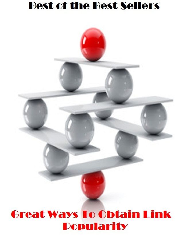 Best of the best seller Great Ways To Obtain Link Popularity(cyberspace,WWW,ARPANET,hyperspace,infobahn,information highway,information superhighway,National Information Infrastructure,online network)
