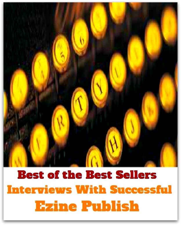 Best of the Best Sellers Interviews With Successful Ezine Publish (account, conference, consultation, conversation, dialogue, examination, hearing, meeting, record, statement, talk)