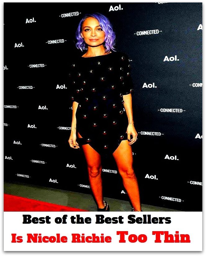 Best of the Best Sellers Is Nicole Richie Too Thin (delicate, fragile, gaunt, lean, meager, narrow, slim, small, attenuate, attenuated)