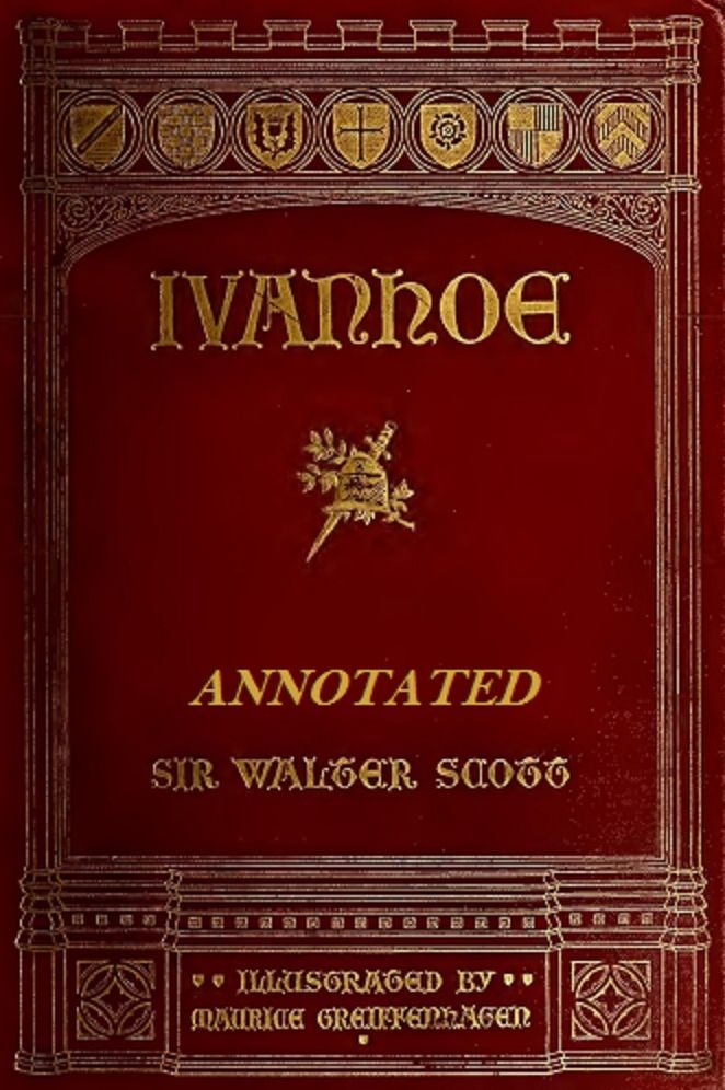 Ivanhoe: A Romance (Illustrated and Annotated)