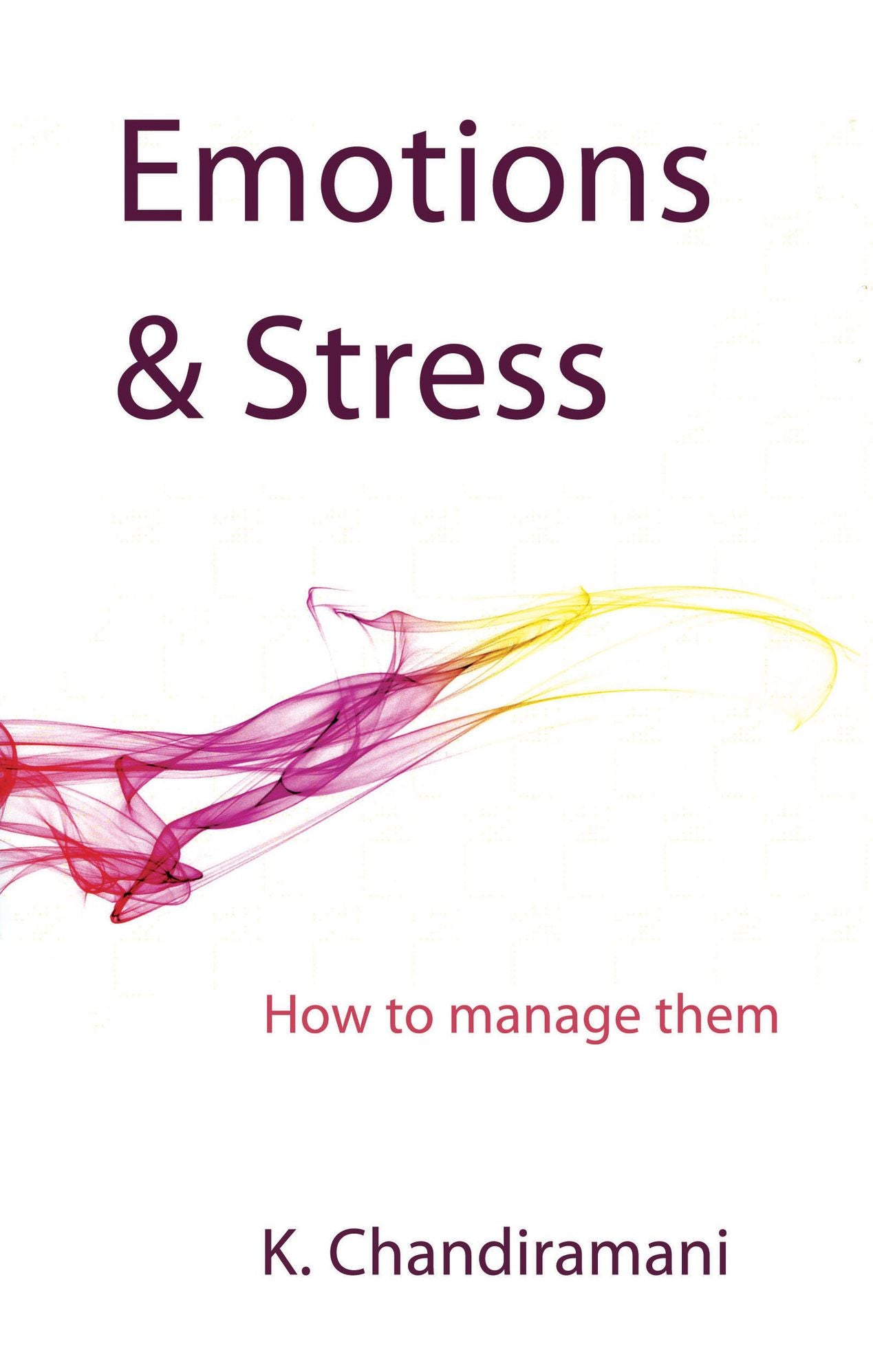 Emotions and Stress: How to manage them