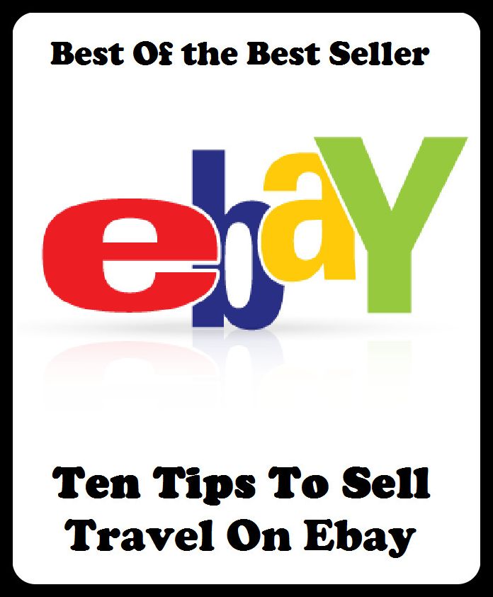 Best of the best sellers Ten Tips To Sell Travel On Ebay ( online marketing, computer, hardware, blog, frequency, laptop, web, net, mobile, broadband, wifi, internet, bluetooth, wireless, e mail, download, up load, personal area network )