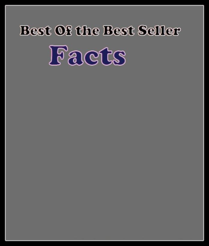 Best of the Best Sellers Facts (case, basis, dope, matter, law, certinity, evidence, verity, actually)