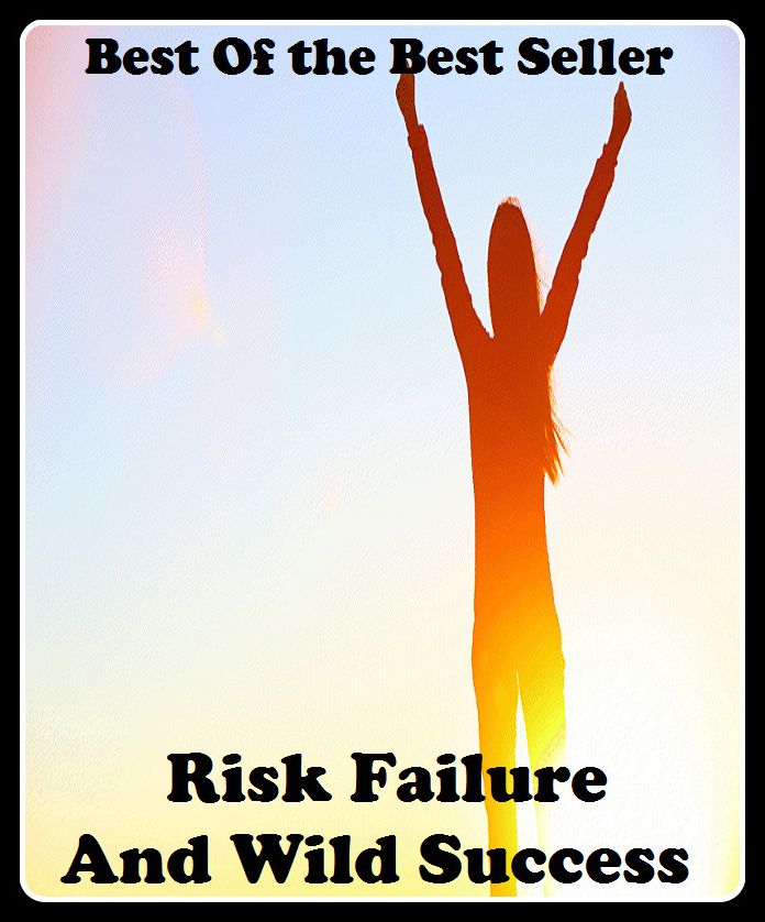 Best of the best sellers Risk Failure And Wild Success ( online marketing, computer, hardware, blog, frequency, laptop, web, net, mobile, broadband, wifi, internet, bluetooth, wireless, e mail, download, up load, personal area network )