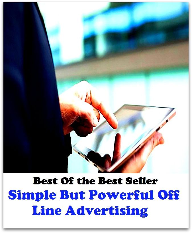 Best of the best sellers Simple But Powerful Off Line Advertisi ( branding, stigmatize, taint, disgrace, mark, assembly, gathering, marshalling, rally, survey, marketing, advertising, promotion, selling )