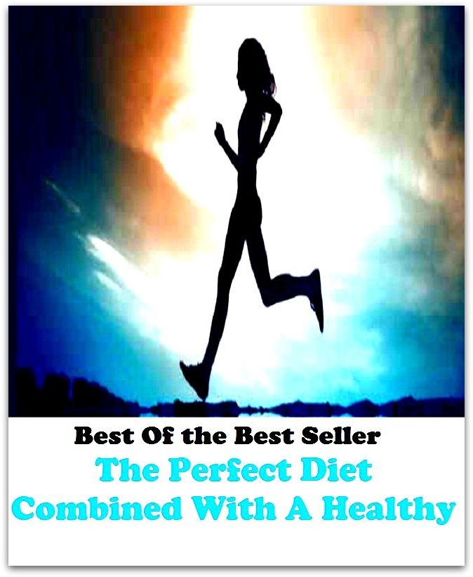 Best of the best sellers The Perfect Diet Combined With A Healthy ( exercise, meditation, acupuncture, disease, digestive system, formula, medicine, remedy, fix, treatment, action, conduct, behavior, handling, gastrin, fitness )