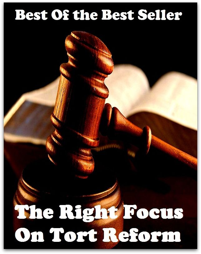 Best of the best sellers The Right Focus On Tort Reform ( branding, stigmatize, taint, disgrace, mark, assembly, gathering, marshalling, rally, survey, marketing, advertising, promotion, selling )