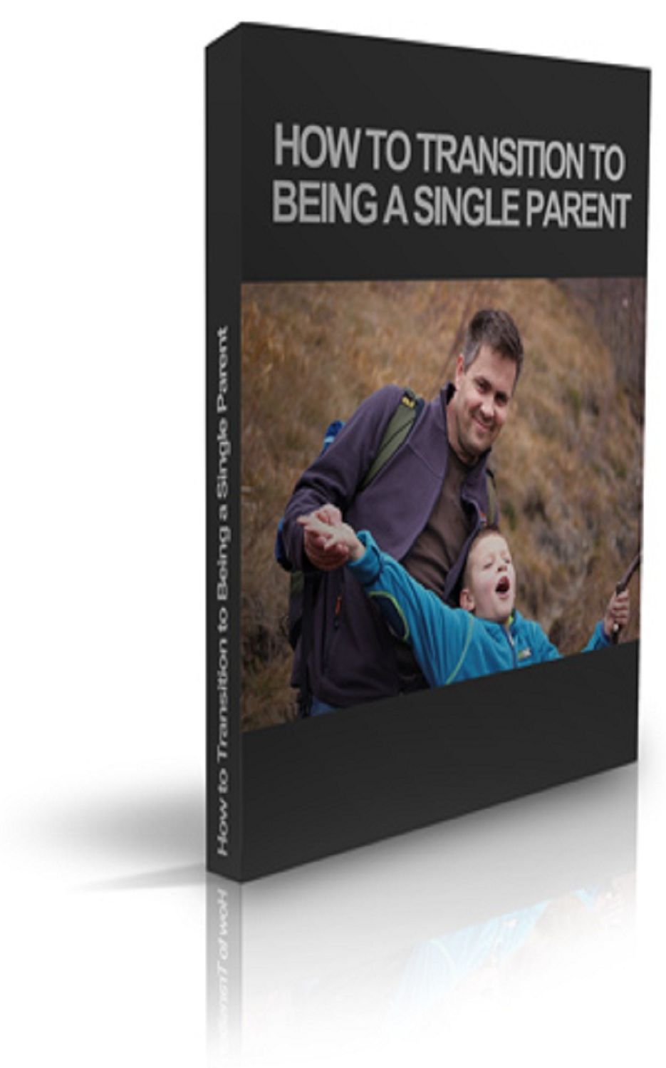 How to Transition to Being a Single Parent