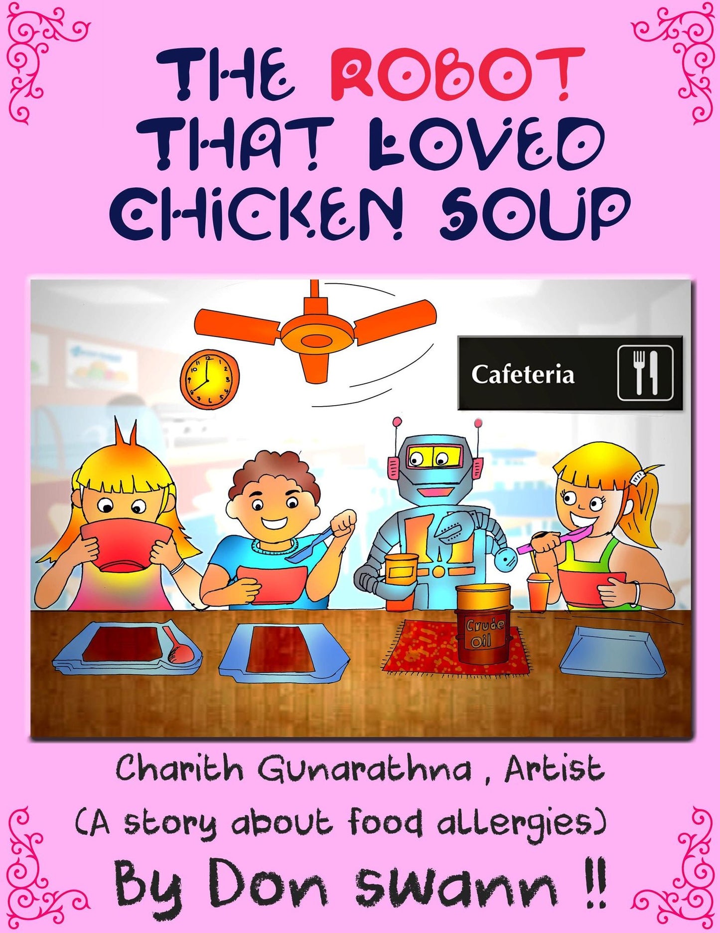 The Robot That Loved Chicken Soup (A Story About Food Allergies Just For Kids)