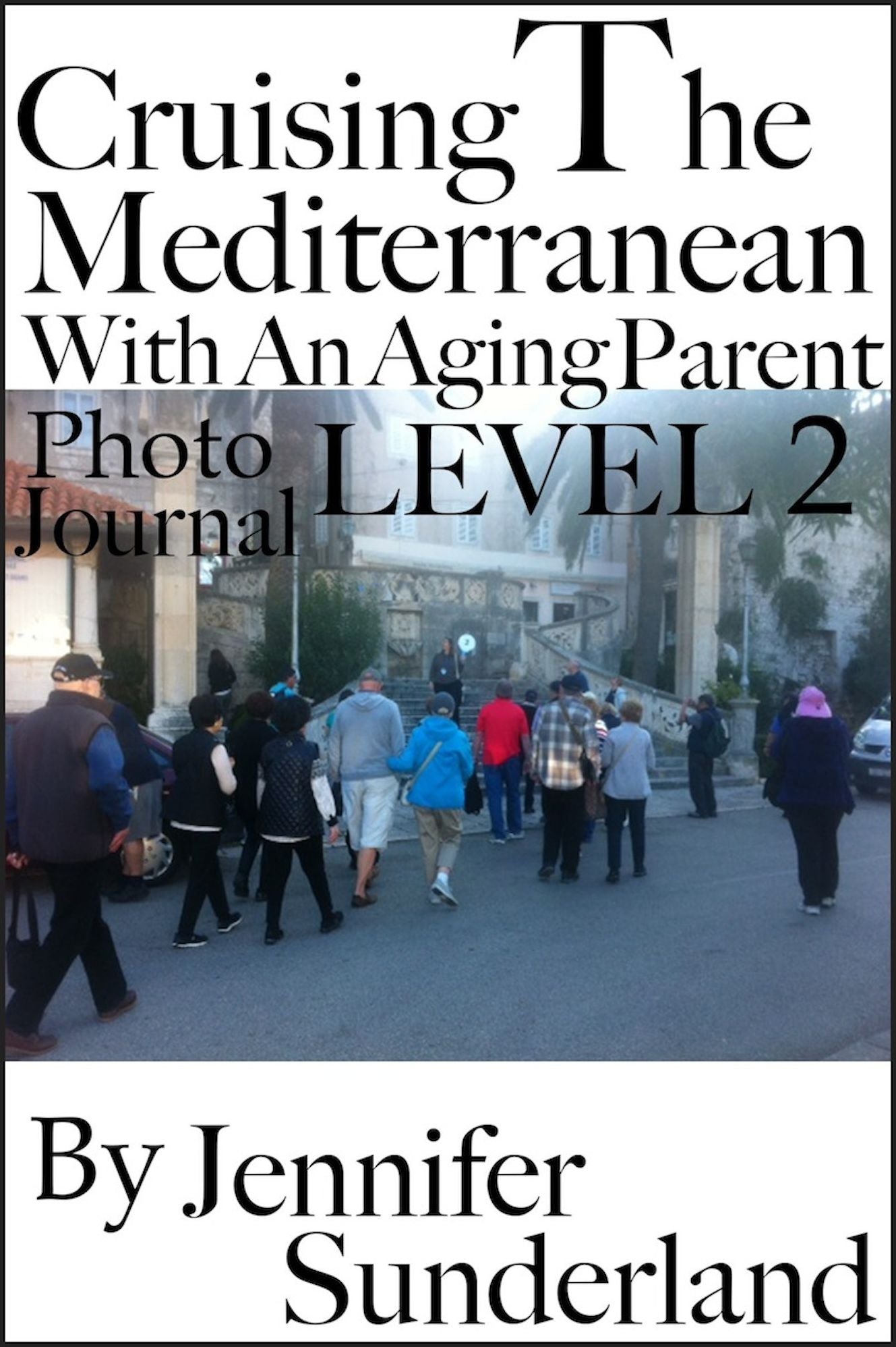 Level 2 Photo Journal Cruising The Mediterranean With An Aging Parent