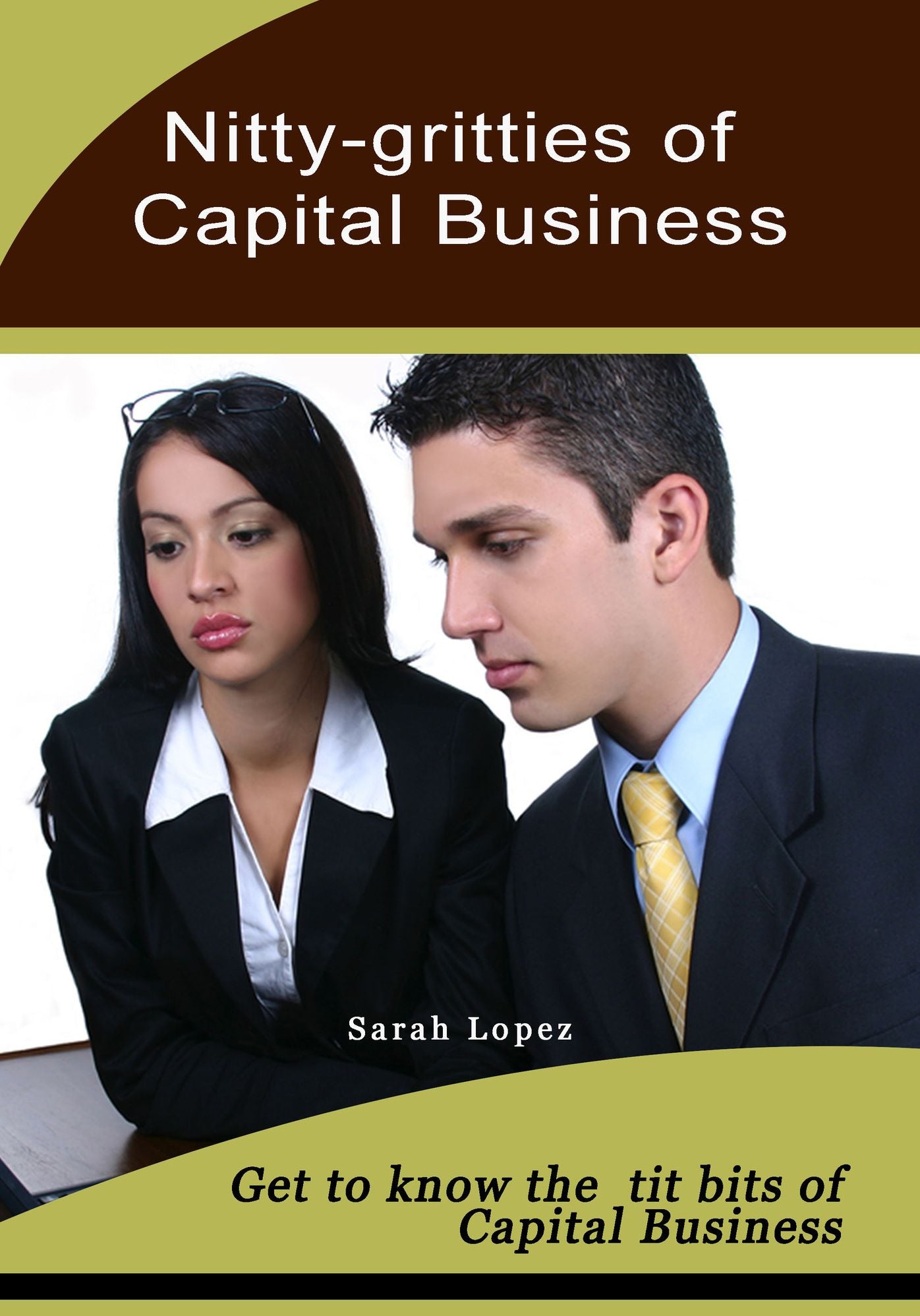 Nitty-gritties of Capital Business