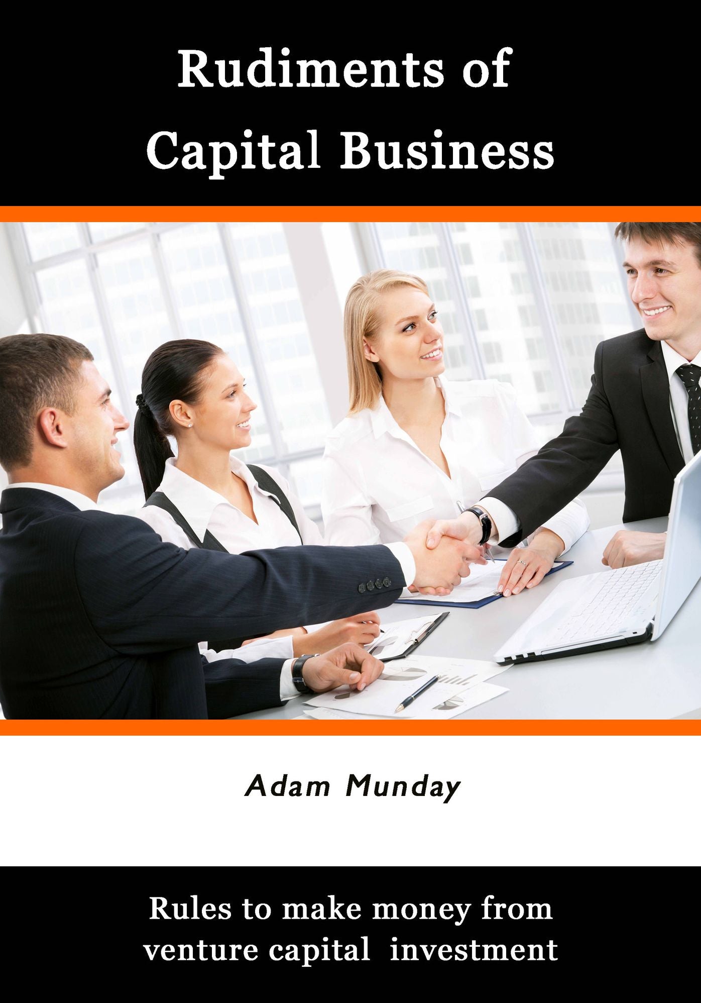 Rudiments of Capital Business