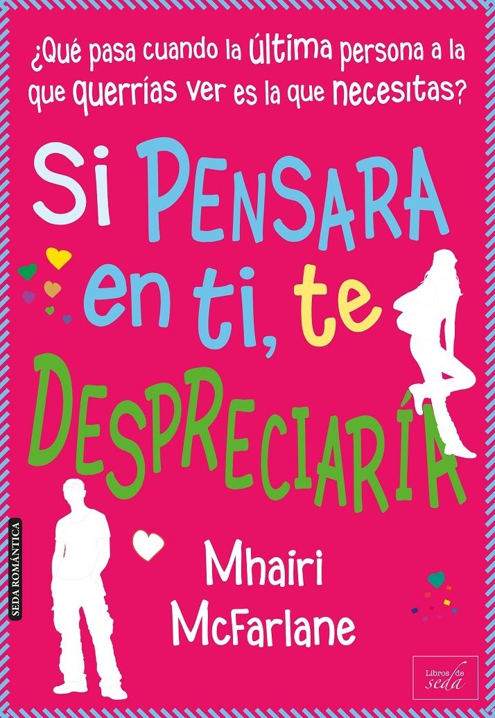 Si pensara en ti, te despreciaria