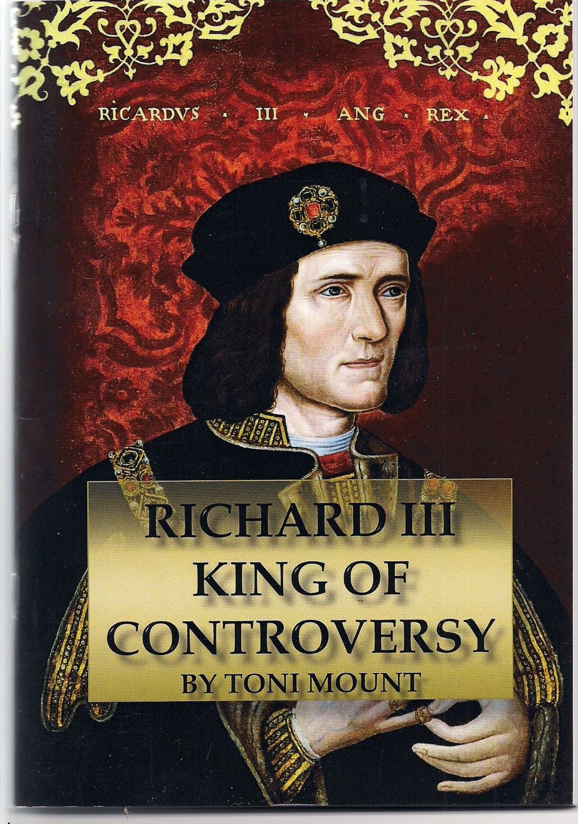 Richard III King of Controversy