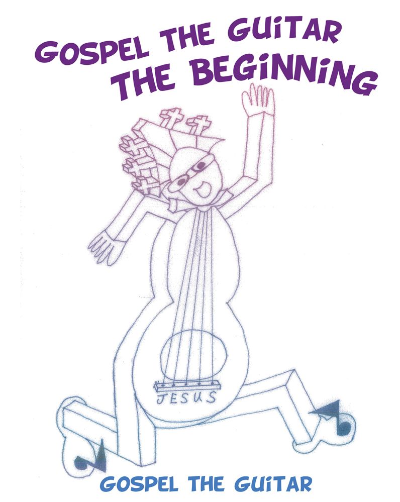 Gospel the Guitar: The Beginning
