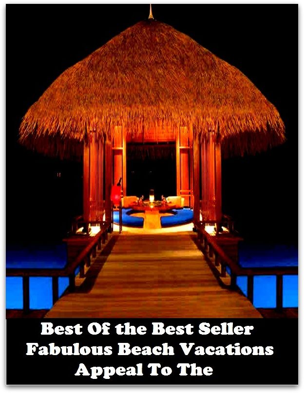Best of the best sellers Fabulous Beach Vacations Appeal To The W ( vacation, holiday, travel, driving, excursion, flying, movement, navigation, ride, sailing, sightseeing, tour, trip, journey, amusement, enjoyment, fun, hobby, pleasure )