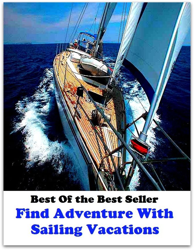 Best of the best sellers Find Adventure With Sailing Vacations ( vacation, holiday, travel, driving, excursion, flying, movement, navigation, ride, sailing, sightseeing, tour, trip, journey, amusement, enjoyment, fun, hobby, pleasure, relaxation )