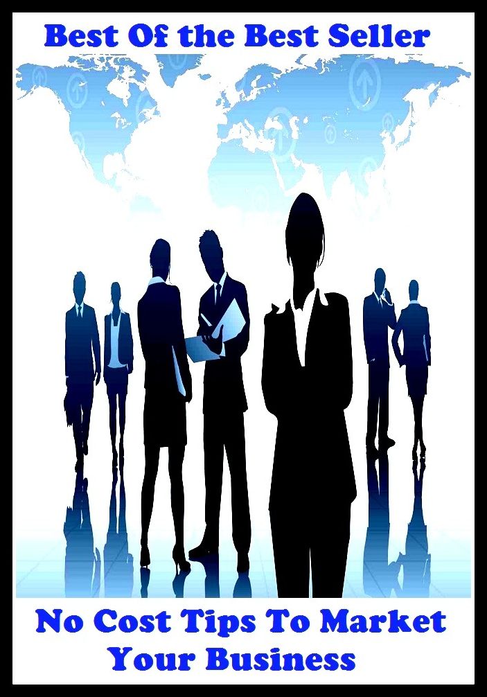 Best of the best sellers No Cost Tips To Market Your Business ( business, employment, field, trade, work, bag, biz, calling, career, craft, dodge, function, game, line, livelihood, occupation, vocation )
