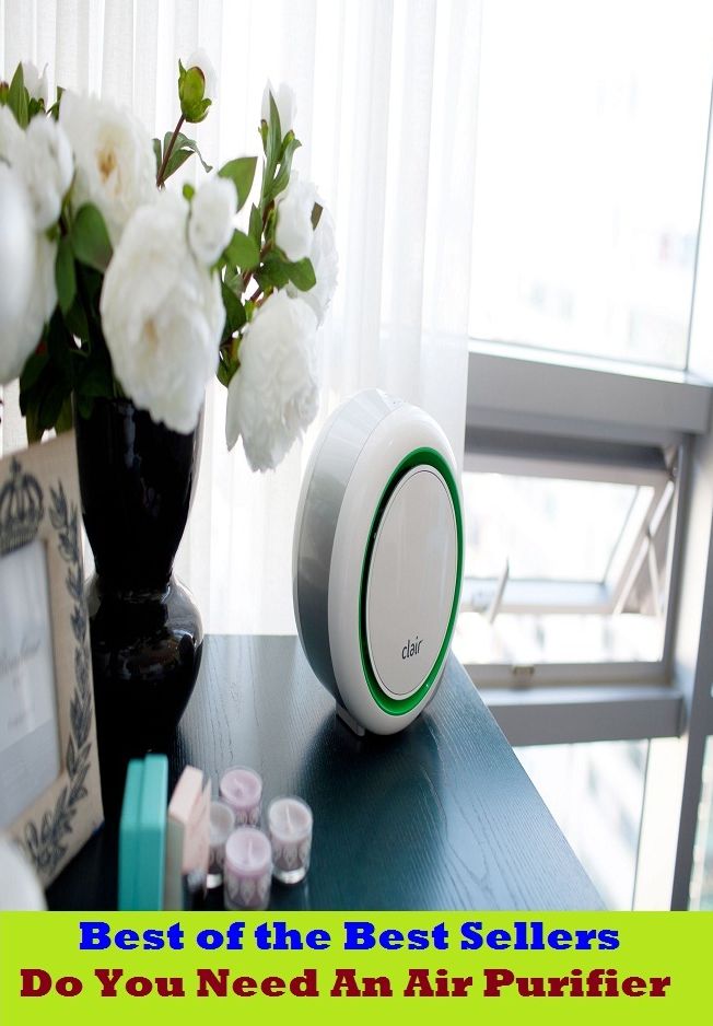 Best of the best seller Do You Need An Air Purifier (cleanser, hygienic, sterile, antibacterial, antibiotic, clean, prophylactic, aseptic, bactericidal, germ-destroying)