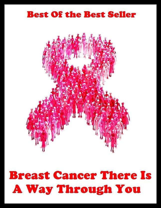 Best of the best sellers Breast Cancer There Is A Way Through Yo ( exercise, meditation, acupuncture, disease, digestive system, formula, medicine, remedy, fix, treatment, action, conduct, behavior, handling, gastrin, fitness, vitamins )