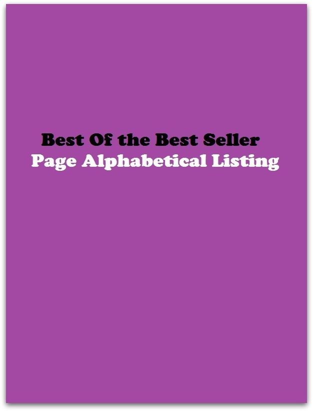 Best of the best sellers Page Alphabetical Listing ( essay, paper, thesis, dissertation, composition, article, treatise, theory, idea, hypothesis )