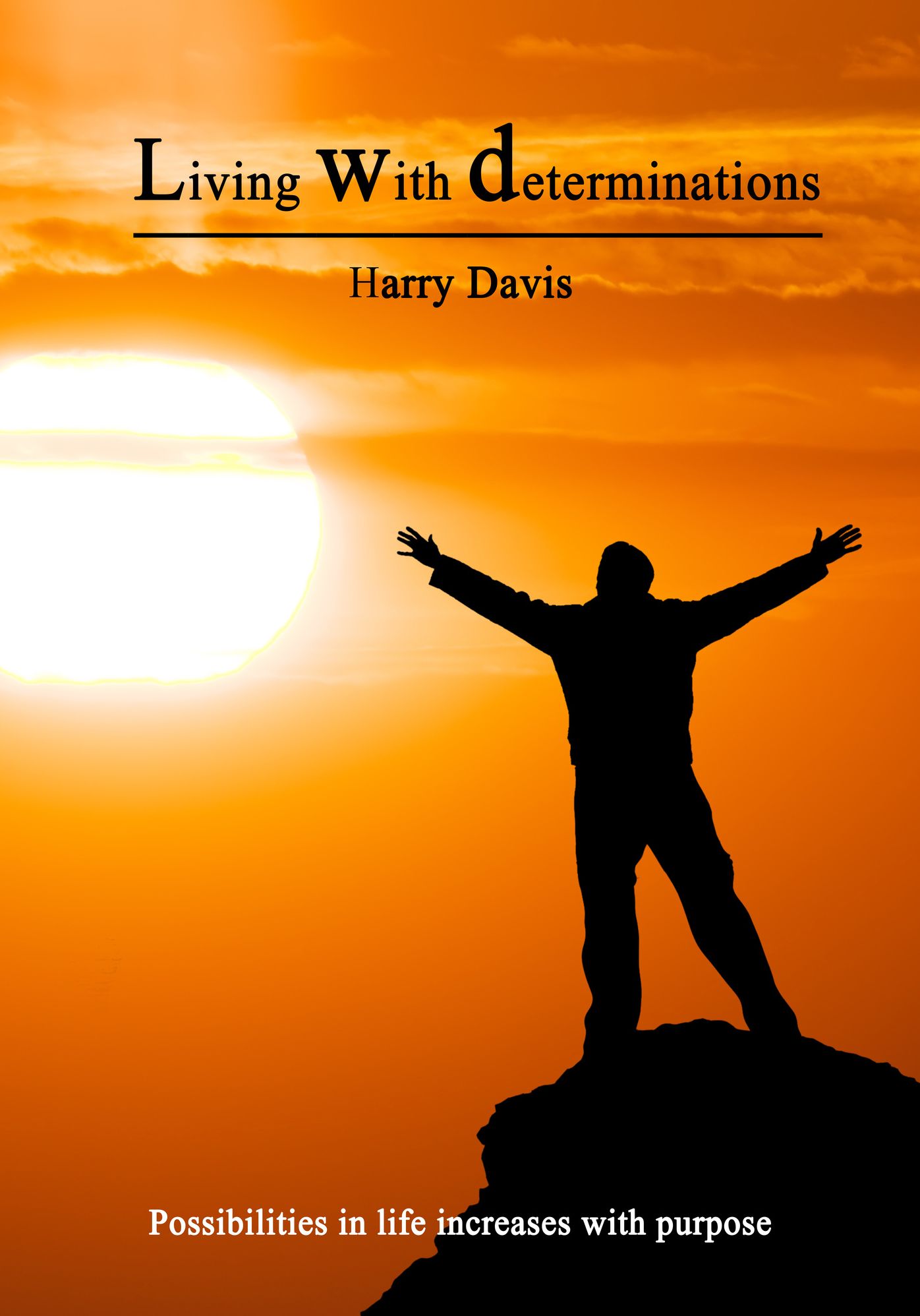 Living with determinations