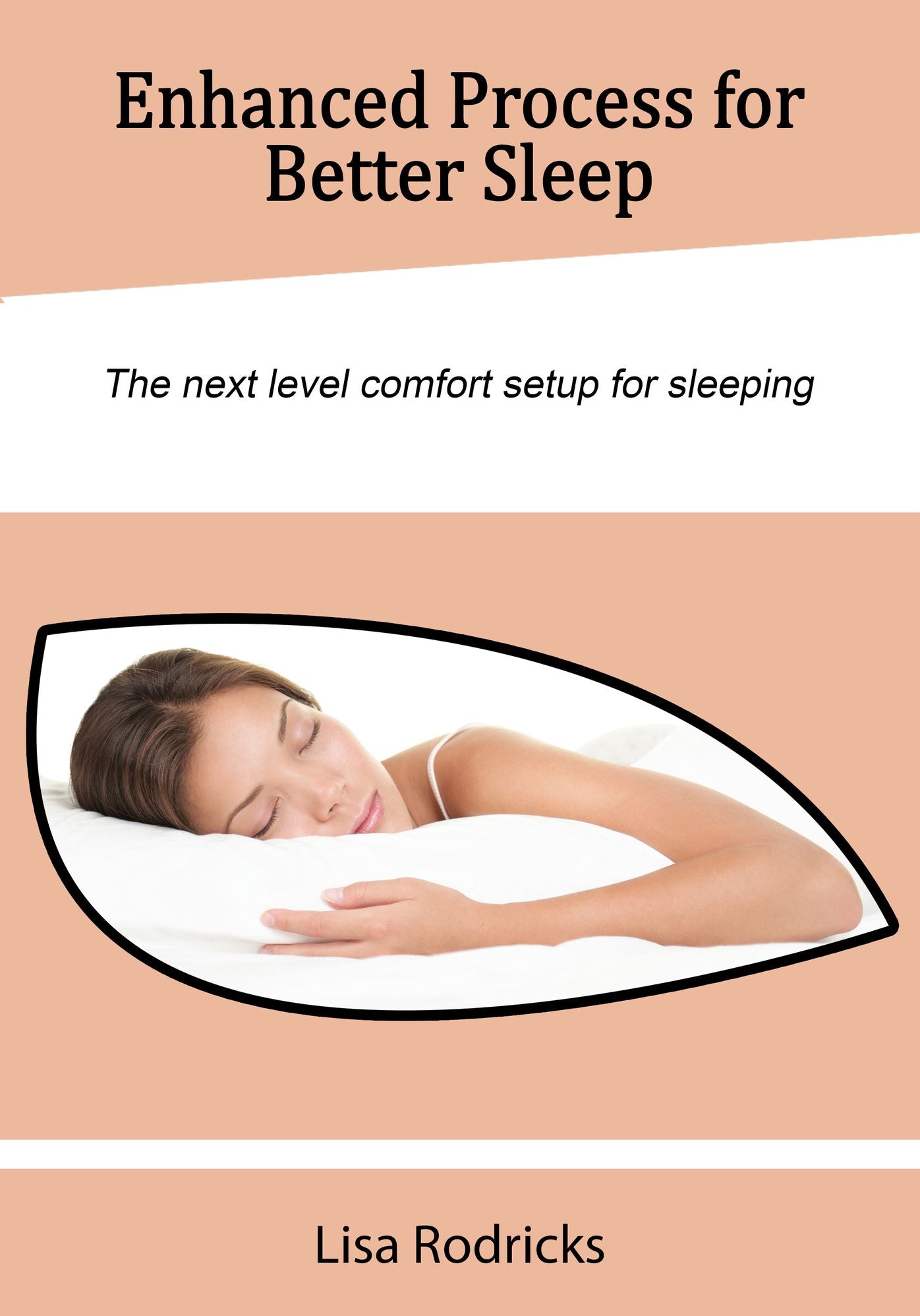 Enhanced Process for Better Sleep