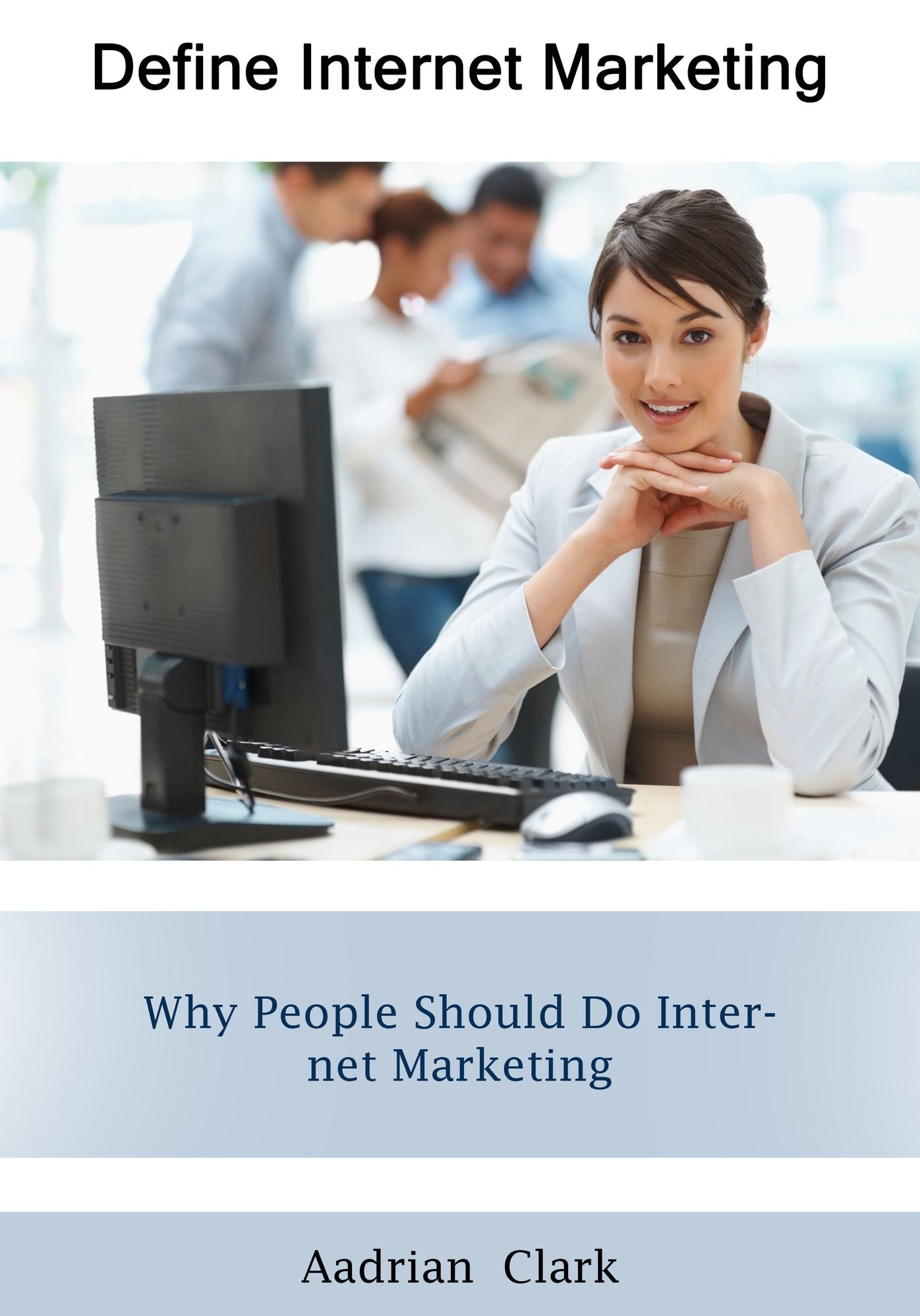 Define Internet Marketing