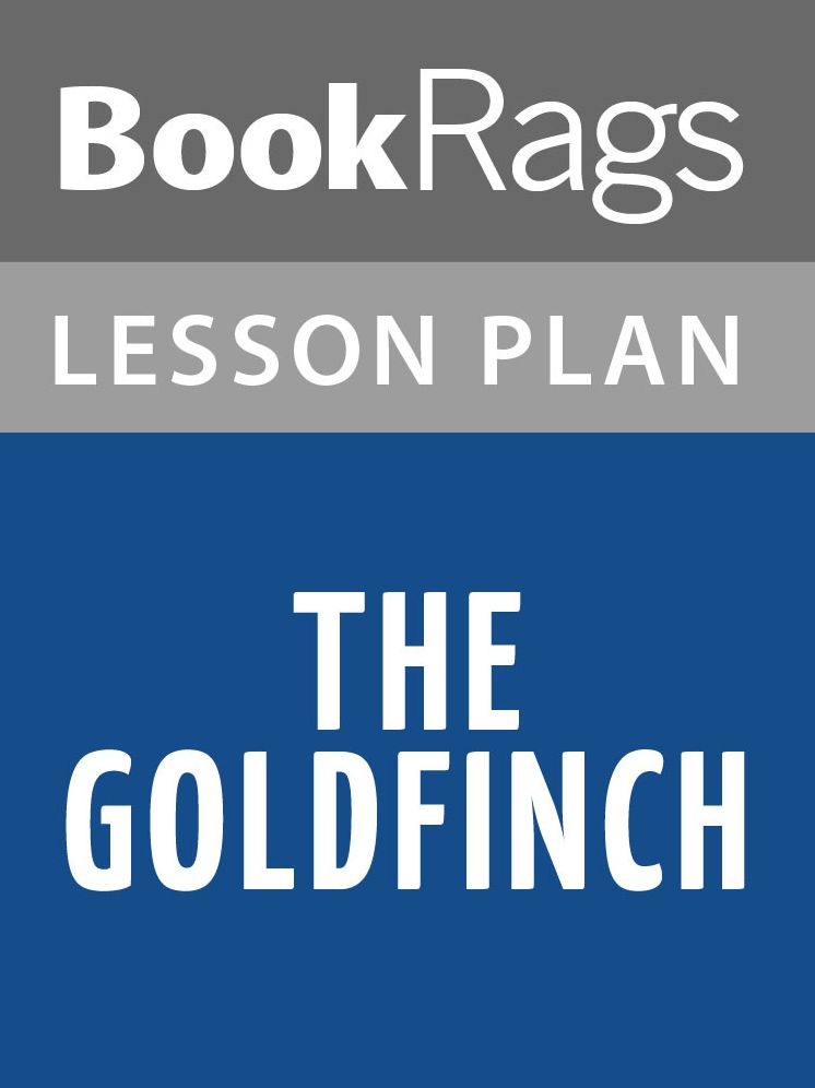 The Goldfinch Lesson Plans