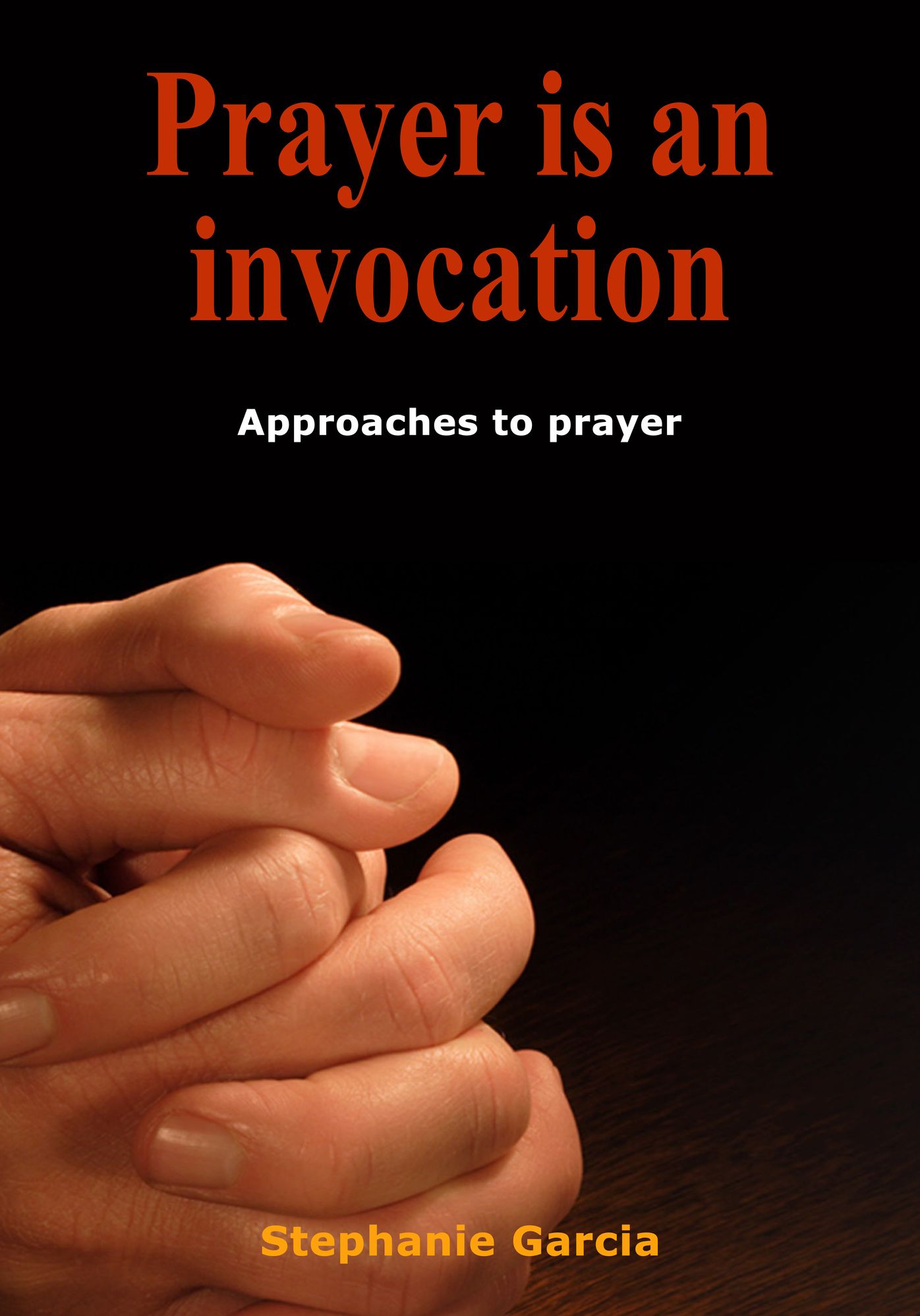 Prayer is an invocation