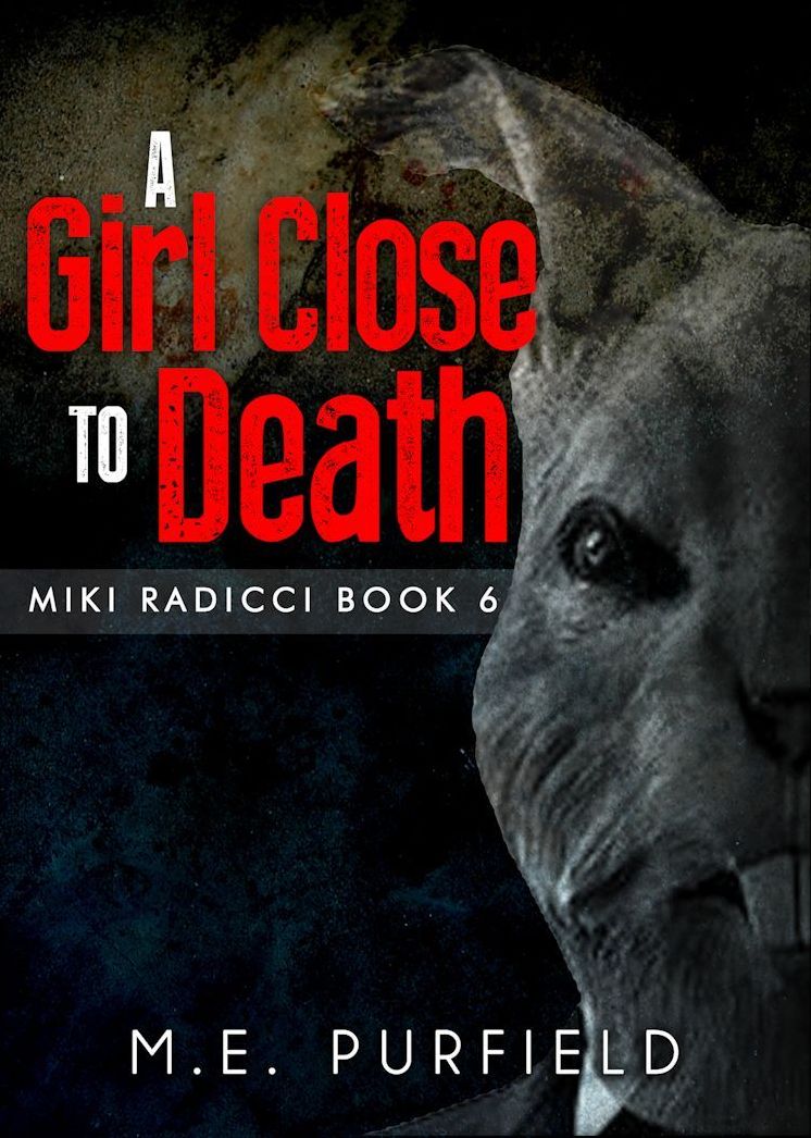 A Girl Close to Death (Miki Radicci Book 6/ Tenebrous Chronicles)