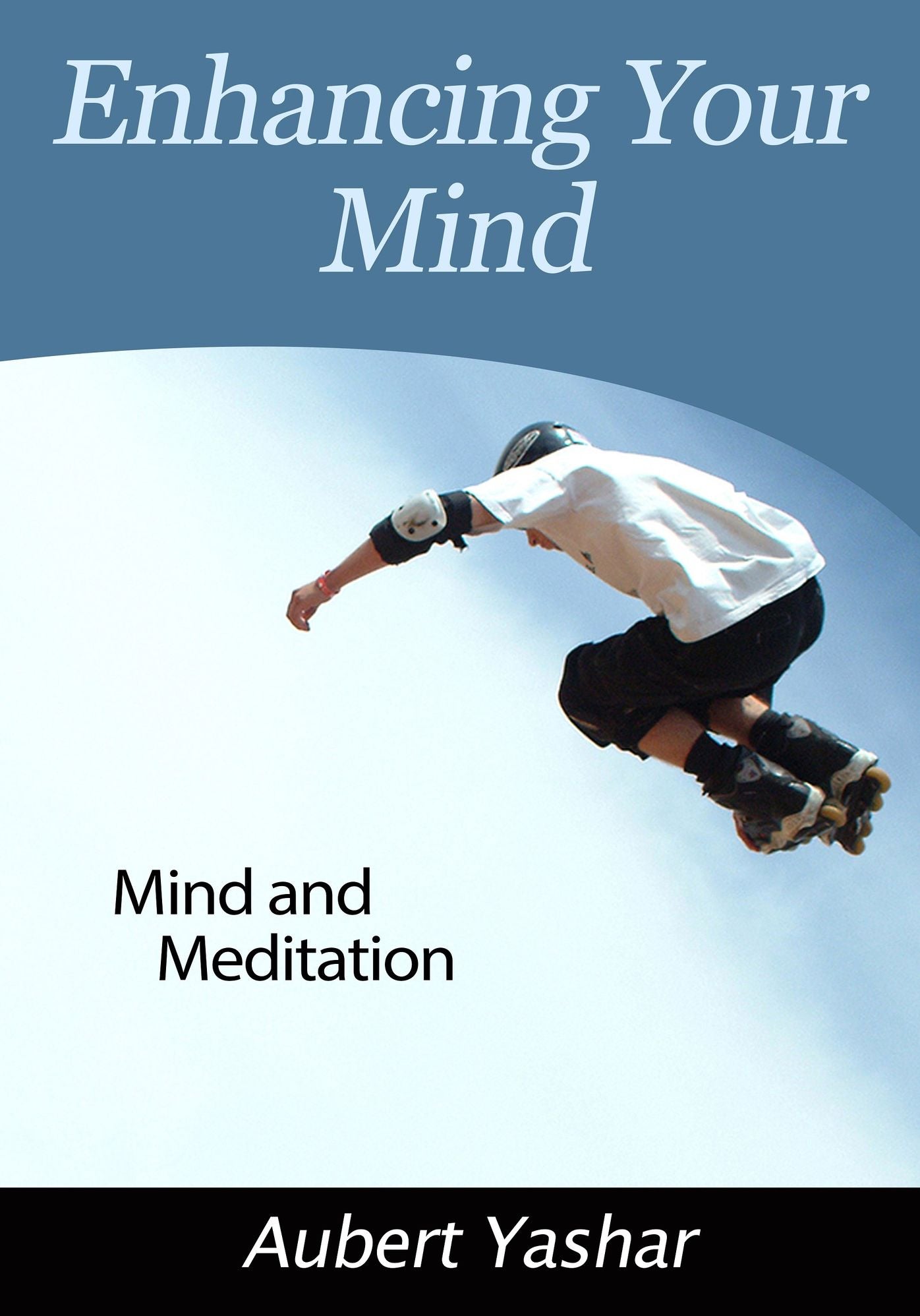 Enhancing Your Mind